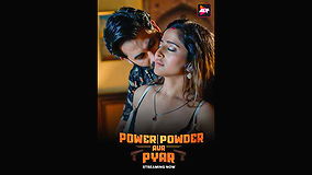 Power Powder Aur Pyar 2025  S01 Complete Hot Series
